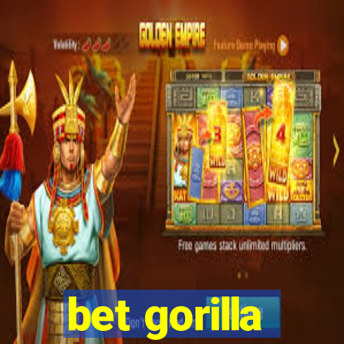 bet gorilla